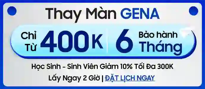 Thay màn hình gena