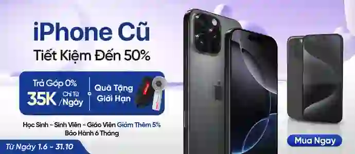 IPHONE CŨ<br>Tiết kiệm đến 50%