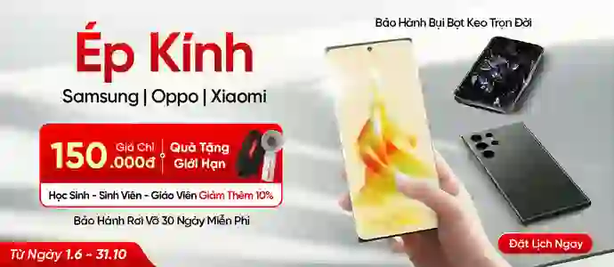ÉP KÍNH ANDROID<BR> Chỉ từ 150K