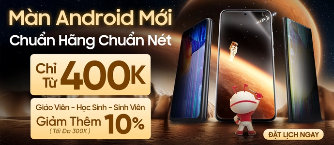 MÀN ANDROID<br>Chỉ từ 400k