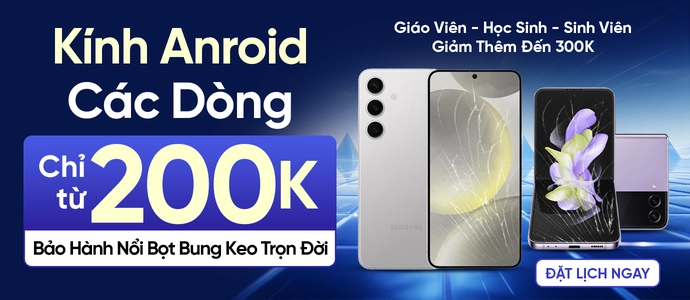 KÍNH ANDROID <br> Chỉ từ 200K