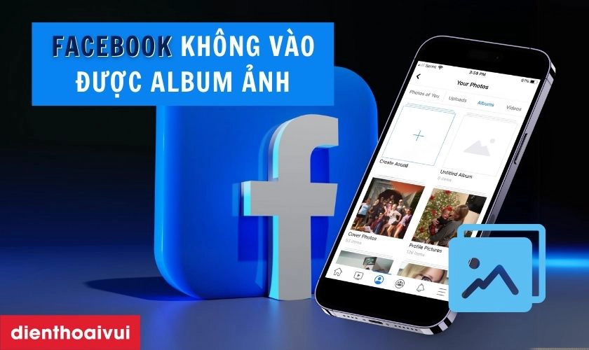 Facebook Không Vào Được Album Ảnh: Hướng Dẫn Khắc Phục Nhanh Chóng