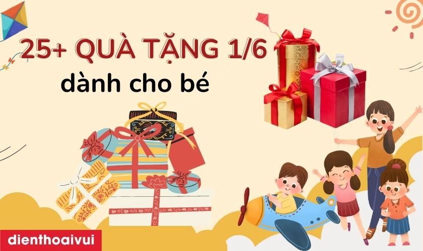 Quà Mùng 1/6: Những Lựa Chọn Độc Đáo Và Ý Nghĩa Nhất Dành Cho Trẻ Em