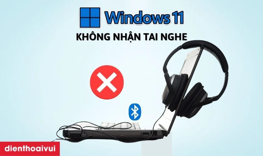 Cách sửa lỗi máy tính không nhận tai nghe trên Win 11
