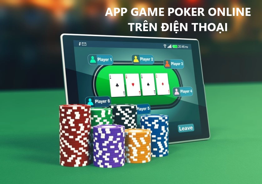Tổng hợp app game Poker online trên điện thoại, PC