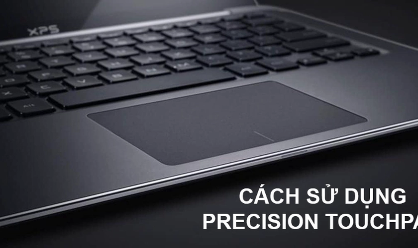 Precision Touchpad là gì