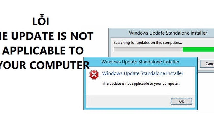 The update is not applicable to your computer là lỗi gì và cách sửa