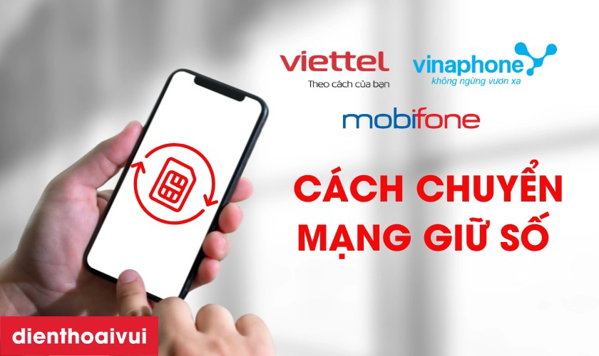 Cách chuyển mạng giữ số