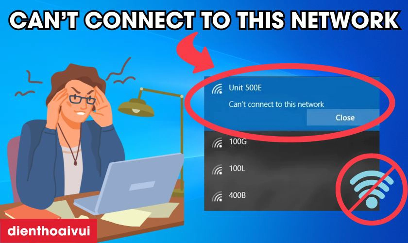 Can't connect to this network là gì cách sửa lỗi?