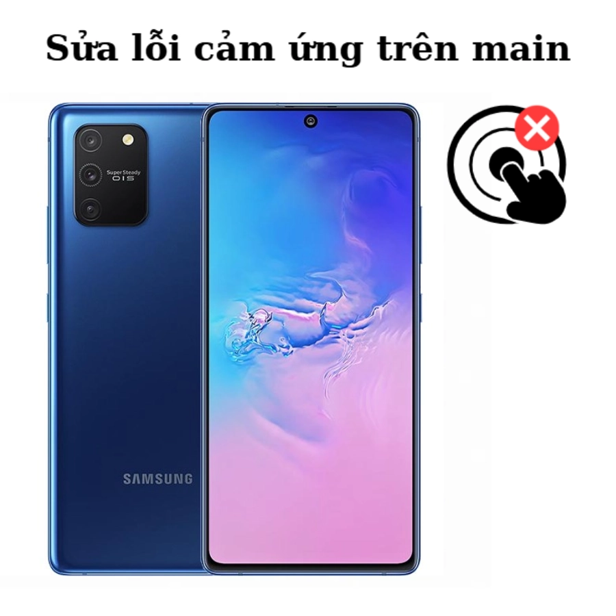 Sửa main IC Hiển thị cảm ứng Samsung Galaxy S10 Lite chính hãng Lấy liền