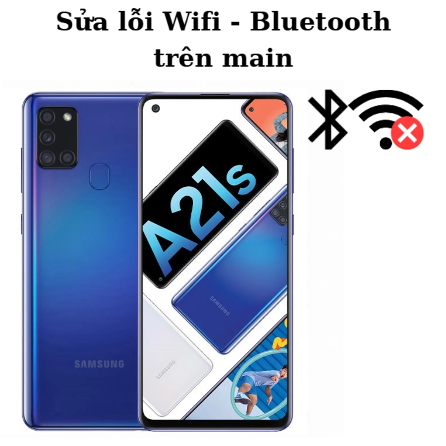 Sửa main IC Wifi Bluetooth Samsung Galaxy A21s chính hãng Lấy liền