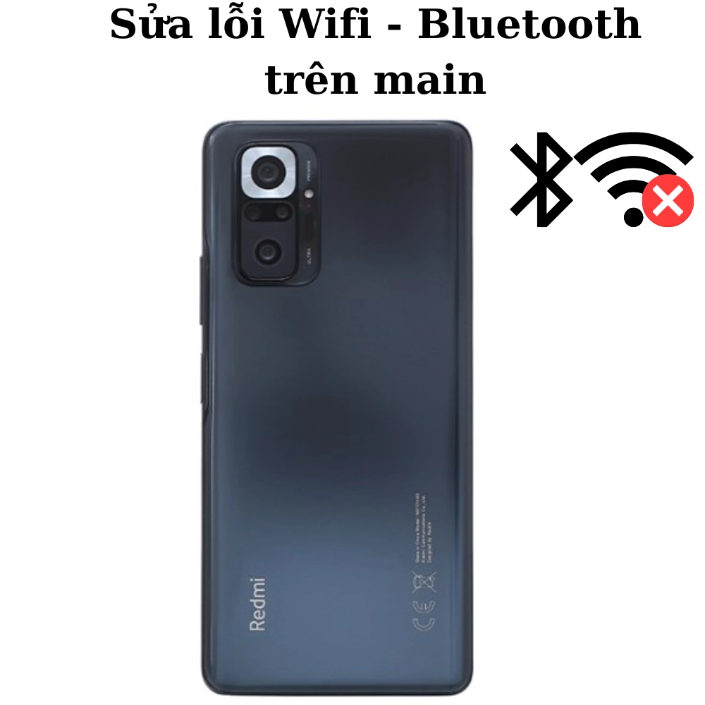 Sửa main IC Wifi Bluetooth Xiaomi Redmi Note 10 Pro chính hãng Lấy liền
