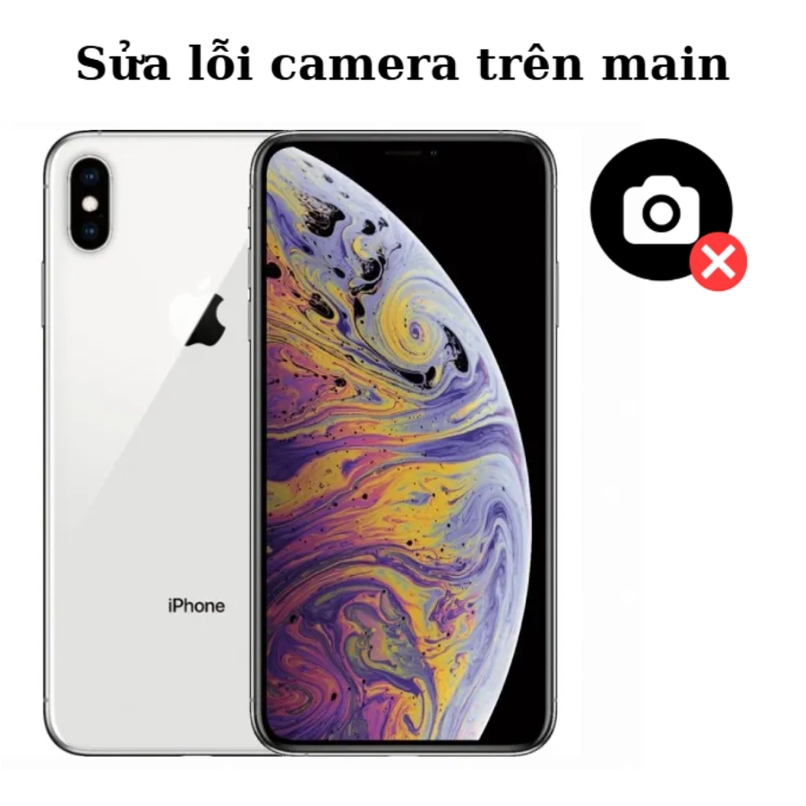 Sửa main IC camera iPhone Xs Chất lượng, linh kiện zin