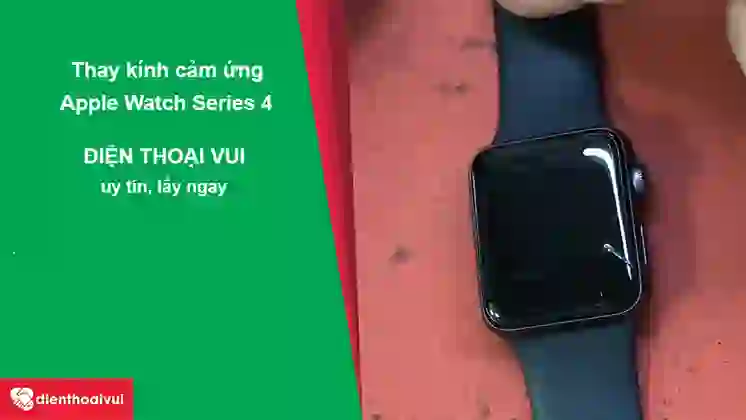 Thay kính cảm ứng Apple Watch Series 4 6