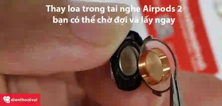 Thay loa tai nghe AirPods 2 3