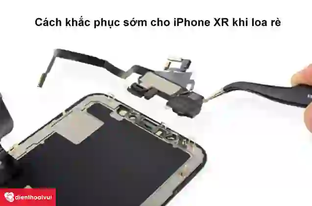 thay dây nối loa trong iphone xr giữ nguyên chức năng face id 3