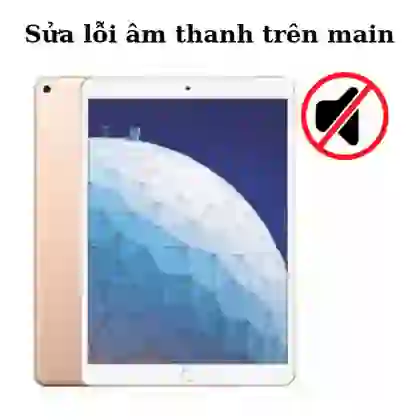 Sửa âm thanh iPad Air 3 1