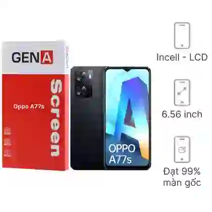 Thay màn hình Oppo A77s chính hãng GENA loại Pro 1