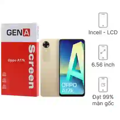 Thay màn hình Oppo A17k chính hãng GENA loại Pro 1