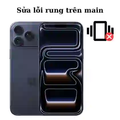 Sửa main - IC rung iPhone 17 Pro Max 1