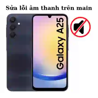 Sửa main - IC Audio Samsung Galaxy A25 1