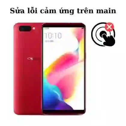 Sửa main - IC Hiển thị cảm ứng Oppo R11S 1