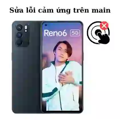 Sửa main - IC Hiển thị cảm ứng Oppo Reno 6 5G 1
