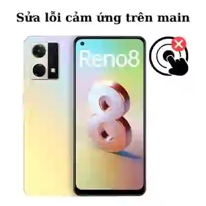 Sửa main - IC Hiển thị cảm ứng Oppo Reno 8 4G 1