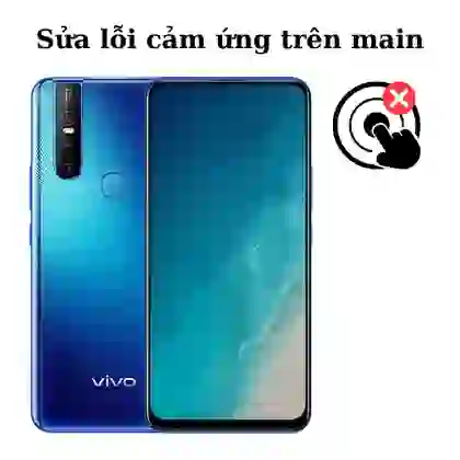 Sửa main - IC Hiển thị cảm ứng Vivo V15 1