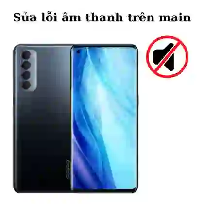 Sửa main - IC Audio Oppo Reno 4 Pro 1