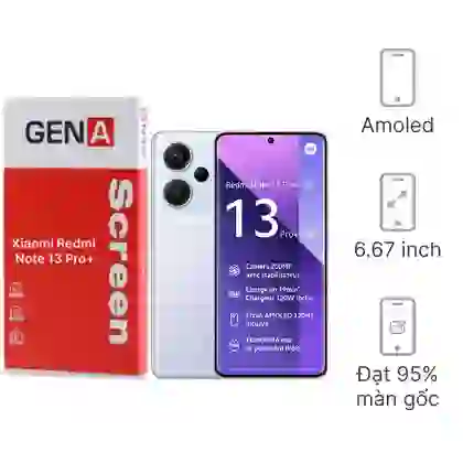 Thay màn hình Xiaomi Redmi Note 13 Pro Plus chính hãng GENA loại Pro 1