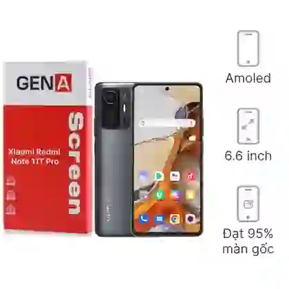 Thay màn hình Xiaomi Redmi Note 11T Pro chính hãng GENA loại Pro 1