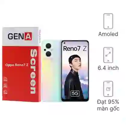 Thay màn hình Oppo Reno7 Z chính hãng GENA loại Pro 1