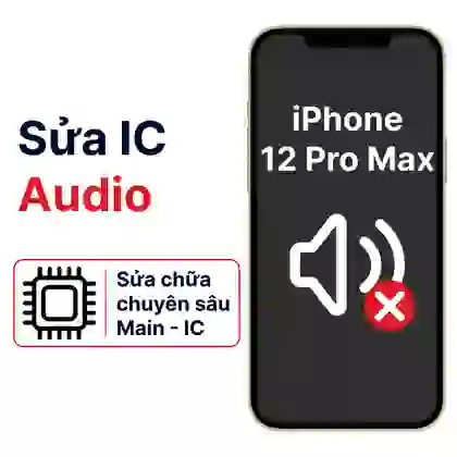 Sửa âm thanh iPhone 12 Pro Max 1