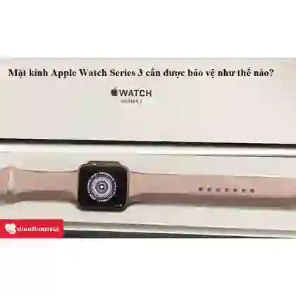 wp-content/uploads/images/products/243932/thay-kinh-cam-ung-apple-watch-series-3-17637125334736.png