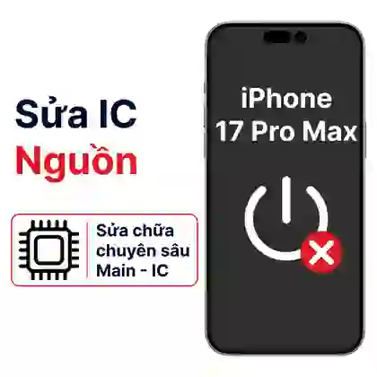 Sửa nguồn iPhone 17 Pro Max 1