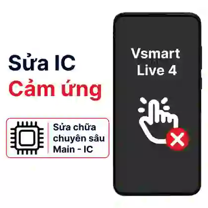 Sửa main - IC Hiển thị cảm ứng Vsmart Live 4 1