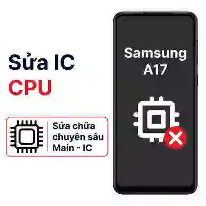 Sửa main - CPU Samsung Galaxy A17 1