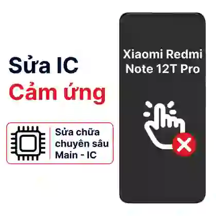 Sửa main - IC Hiển Thị Cảm Ứng Xiaomi Redmi Note 12t Pro 1