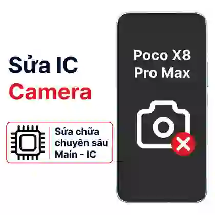 Sửa main - IC Camera Xiaomi Poco X8 Pro Max 1