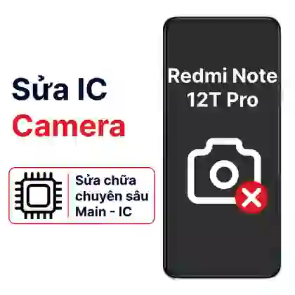 Sửa main - IC Camera Xiaomi Redmi Note 12t Pro 1