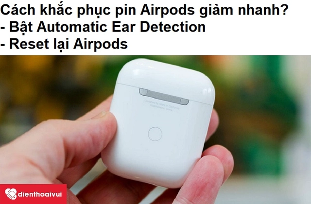 thay pin hộp đựng tai nghe Airpods 2 3