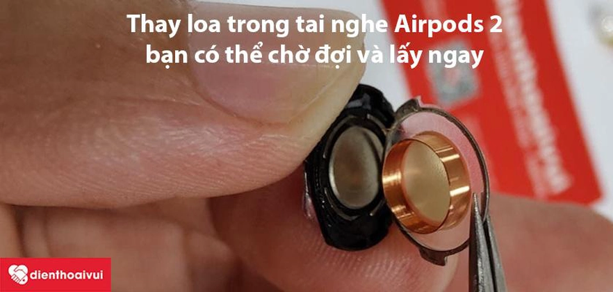 Thay loa tai nghe AirPods 2 3