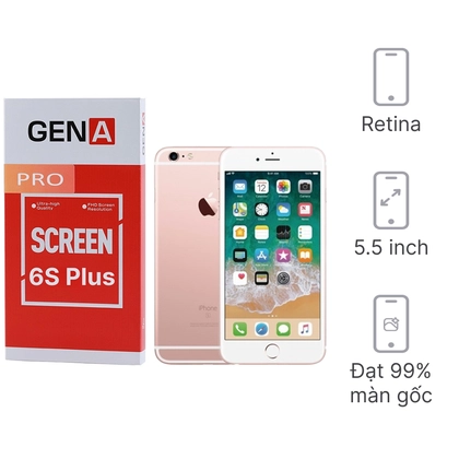 màn hình iPhone 6S Plus chính hãng GENA loại Pro 1