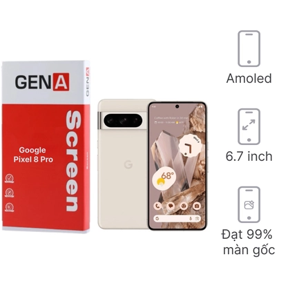 màn hình Google Pixel 8 Pro chính hãng GENA loại Pro 1