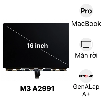 màn hình MacBook Pro M3 Max 2023 16 inch A2991 màn rời chính hãng GenALap A+ 1