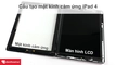kính cảm ứng ipad 4 6