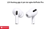 thay pin tai nghe AirPods Pro 2
