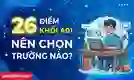 26 điểm khối A01 nên chọn trường nào 2026 trên cả nước?