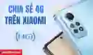 Cách chia sẻ 4G trên Xiaomi
